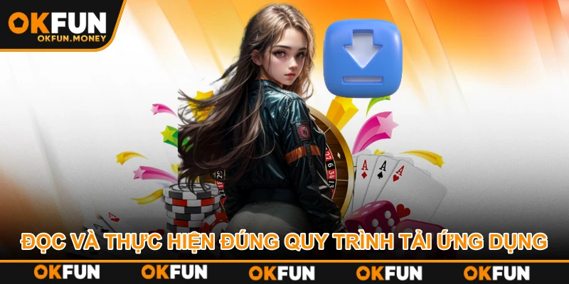 Đọc và thực hiện đúng quy trình tải ứng dụng