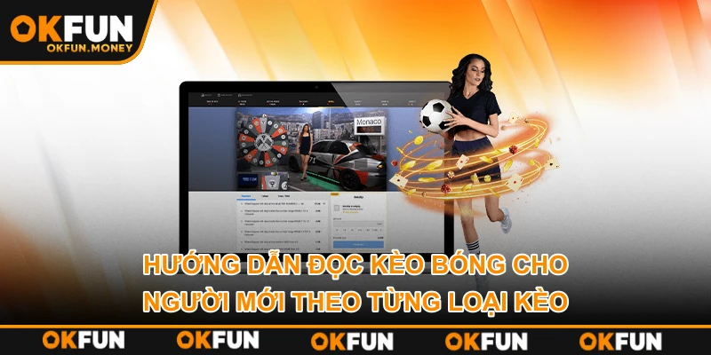 Hướng Dẫn Đọc Kèo Bóng Cho Người Mới Theo Từng Loại Kèo