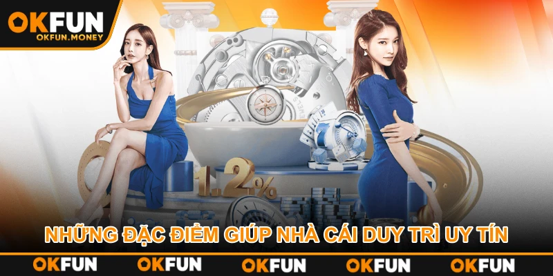 Những đặc điểm giúp nhà cái duy trì uy tín